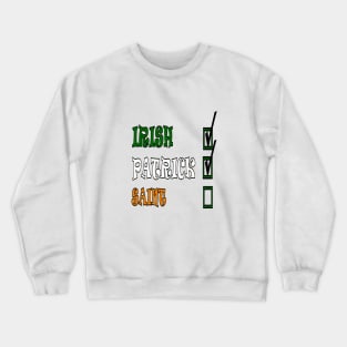 My Names Patrick And I'm Irish Paddys Day Fun Crewneck Sweatshirt